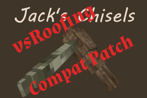 [DEFUNCT] vsRoofing + Jacks Stone Chisels Compat Mod – Vintage Story Mod